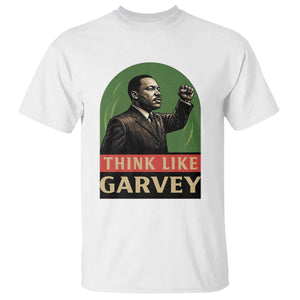 Think Like Garvey T Shirt Civil Rights Leader Gift TS12 White Print Your Wear