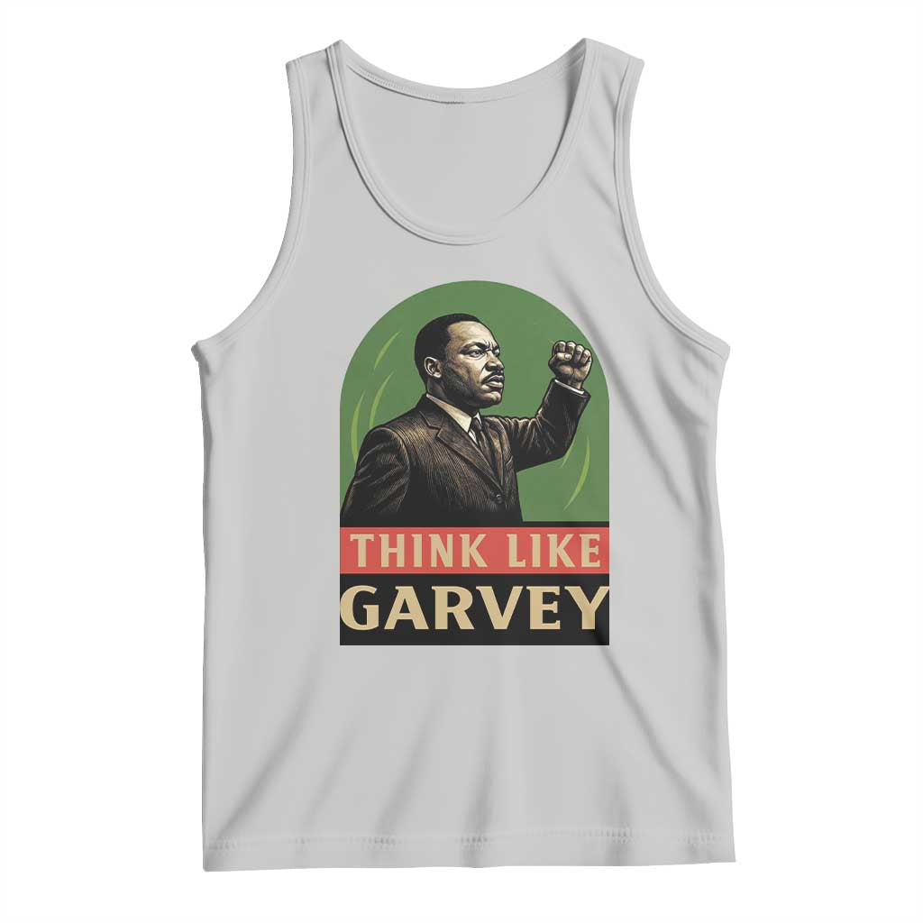 Think Like Garvey Tank Top Civil Rights Leader Gift TS12 Ash Print Your Wear