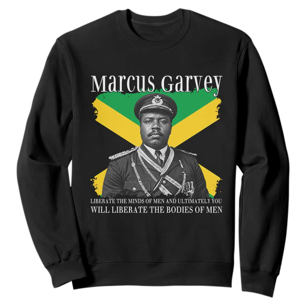 Marcus Garvey Liberation Quote Sweatshirt Liberate The Minds Of Men TS12 Black Print Your Wear