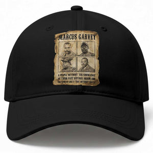 Vintage Marcus Garvey Quote Baseball Cap A People Without Knowledge Of Their Past TS12 Print Your Wear