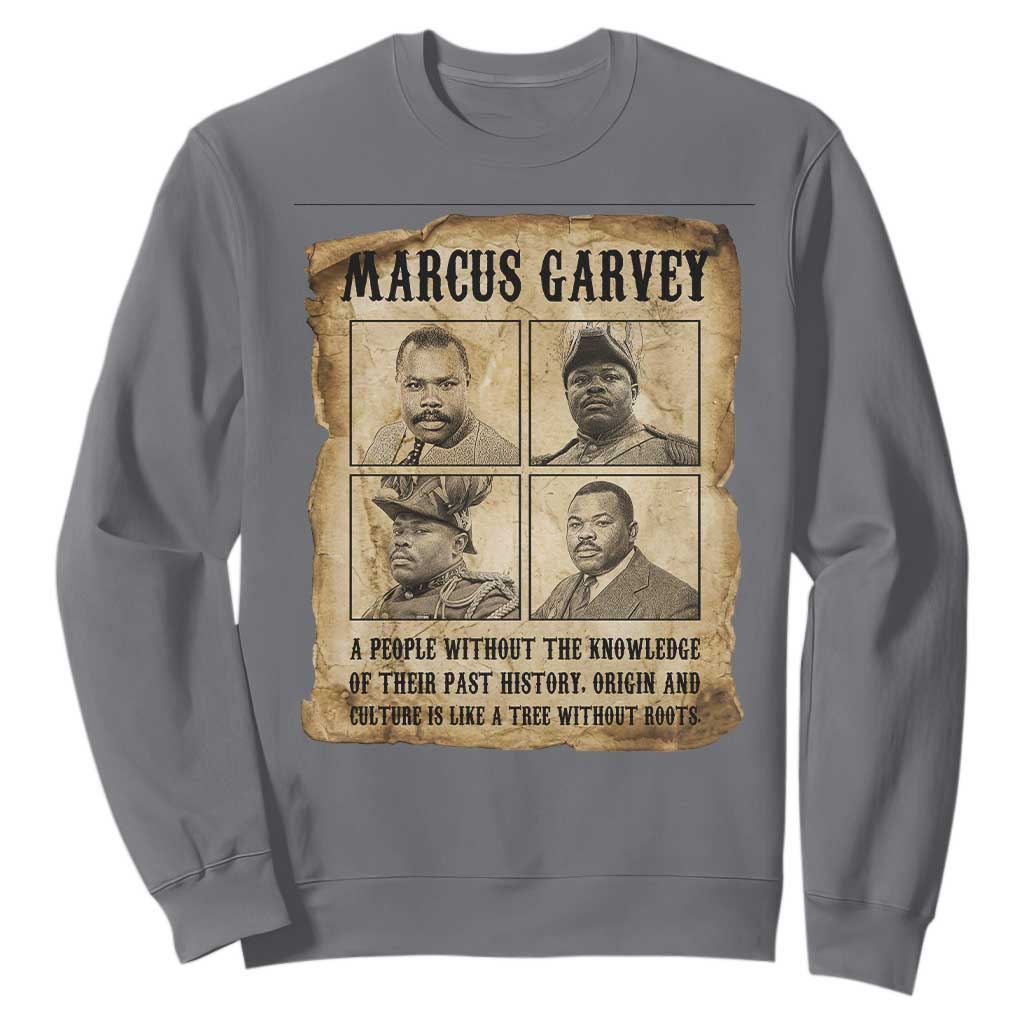 Vintage Marcus Garvey Quote Sweatshirt A People Without Knowledge Of Their Past TS12 Charcoal Print Your Wear