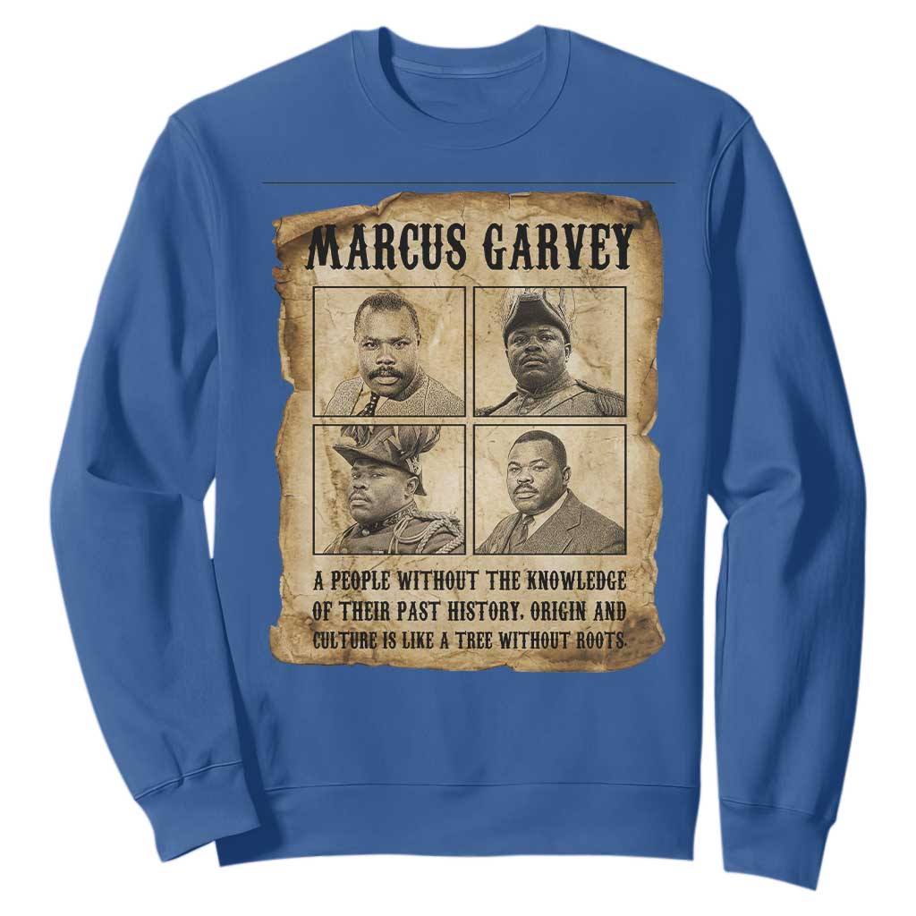Vintage Marcus Garvey Quote Sweatshirt A People Without Knowledge Of Their Past TS12 Royal Blue Print Your Wear
