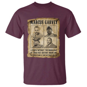 Vintage Marcus Garvey Quote T Shirt A People Without Knowledge Of Their Past TS12 Maroon Print Your Wear