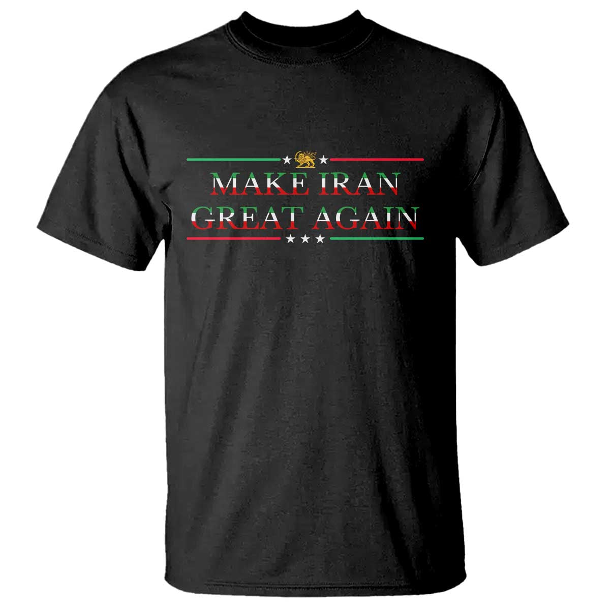 Make Iran Great Again T Shirt Patriotic Iranian Gift TS12 Black Print Your Wear
