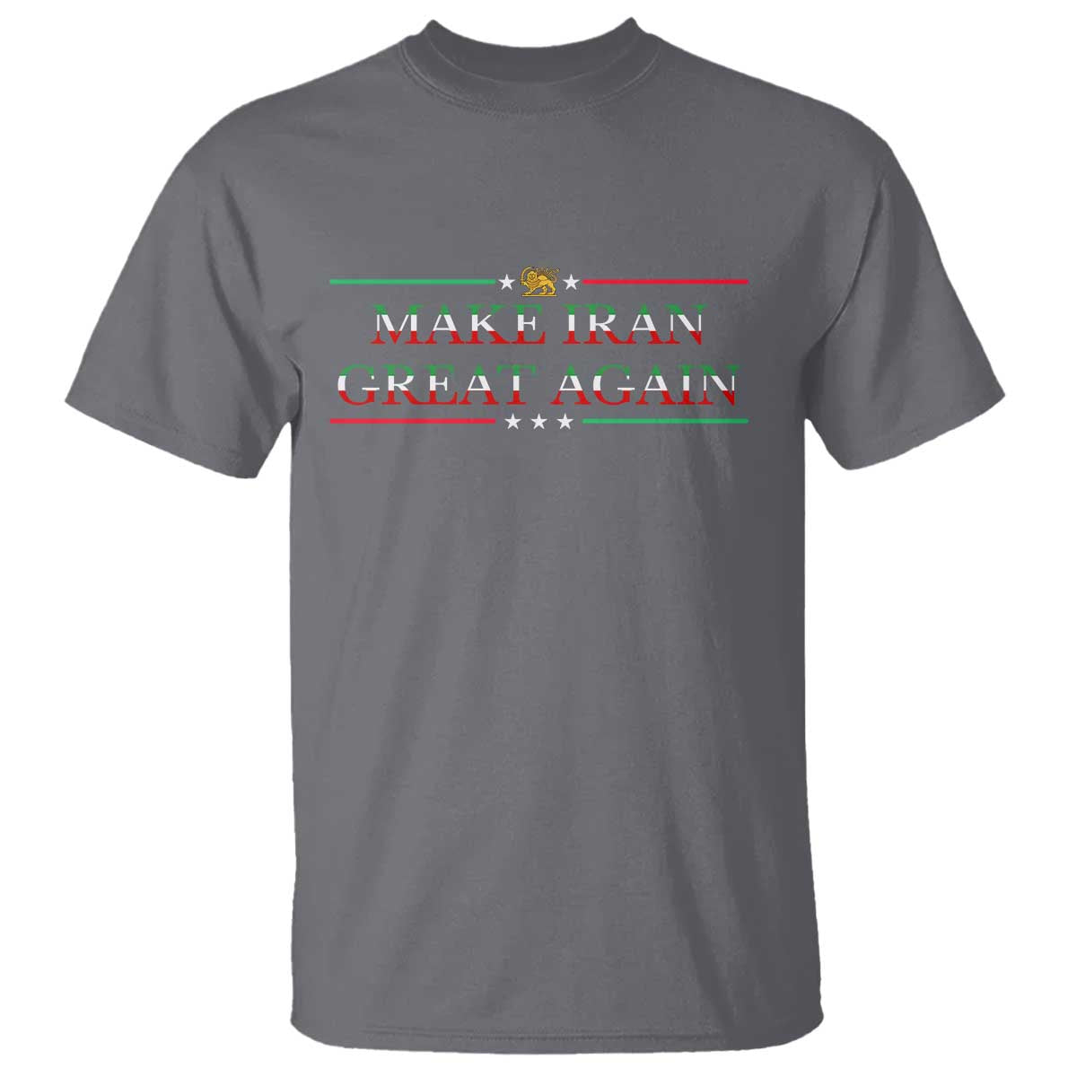 Make Iran Great Again T Shirt Patriotic Iranian Gift TS12 Charcoal Print Your Wear