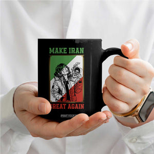 Make Iran Great Again Coffee Mug Patriotic Iranian Heritage Gift TS12 Print Your Wear