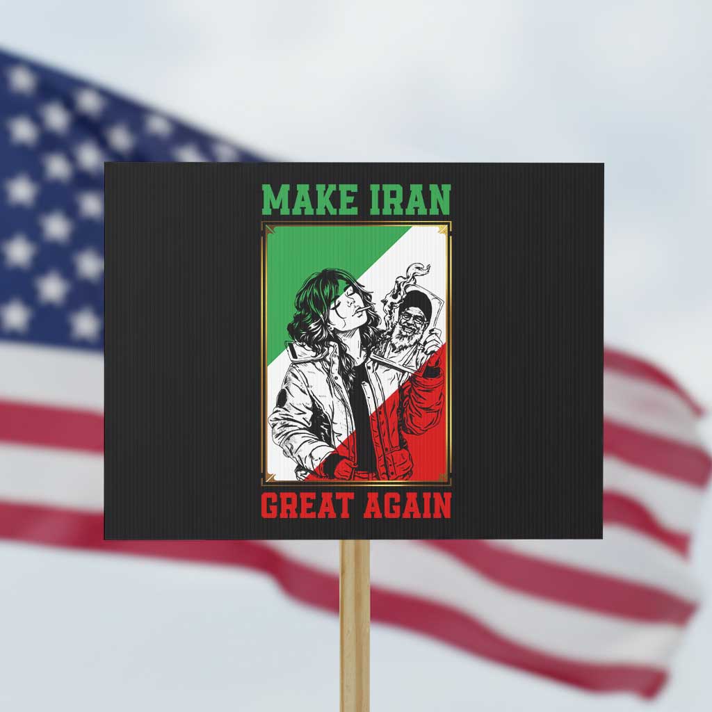 Make Iran Great Again Protest Sign Patriotic Iranian Heritage Gift TS12 Horizontal 18