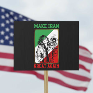 Make Iran Great Again Protest Sign Patriotic Iranian Heritage Gift TS12 Horizontal 18" × 24" Black Print Your Wear