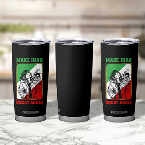 Make Iran Great Again Tumbler Cup Patriotic Iranian Heritage Gift TS12 Print Your Wear