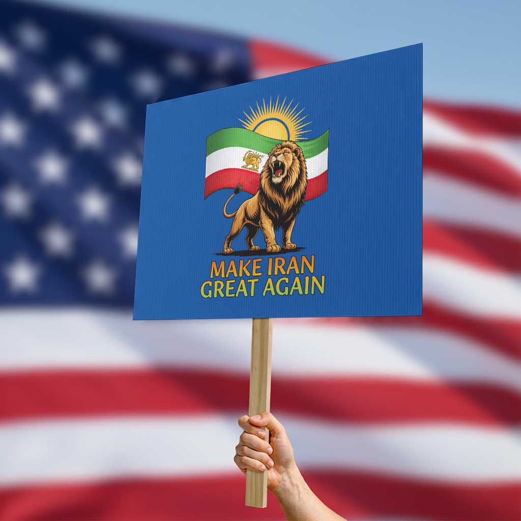 Patriotic Iranian Pride Gift Protest Sign Make Iran Great Again TS12 Horizontal 18