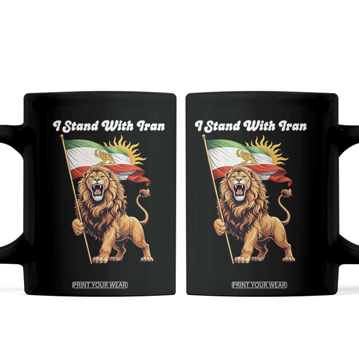 I Stand With Iran Coffee Mug Freedom Lion Patriotic Resistance Gift TS12 Black Print Your Wear