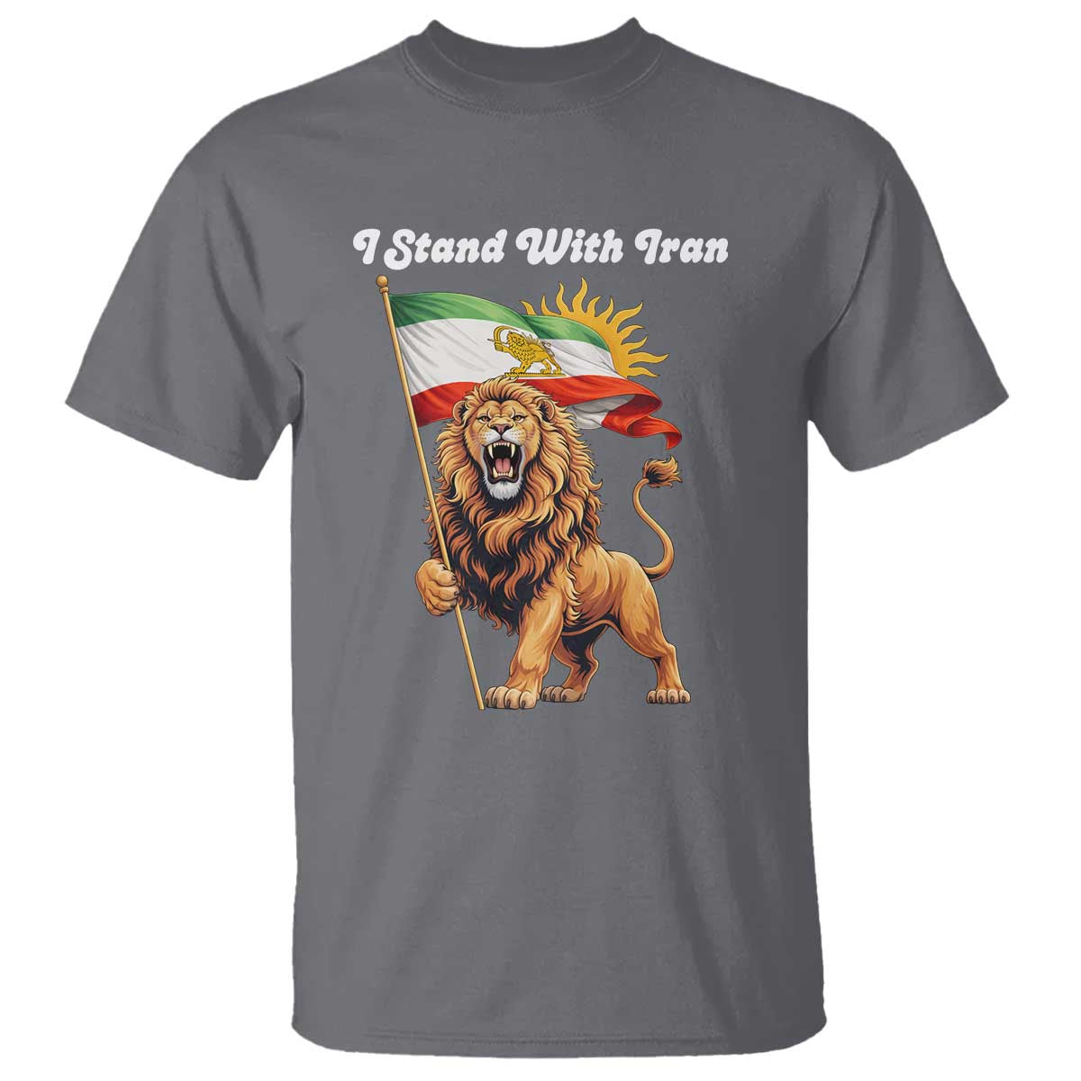 I Stand With Iran T Shirt Freedom Lion Patriotic Resistance Gift TS12 Charcoal Print Your Wear