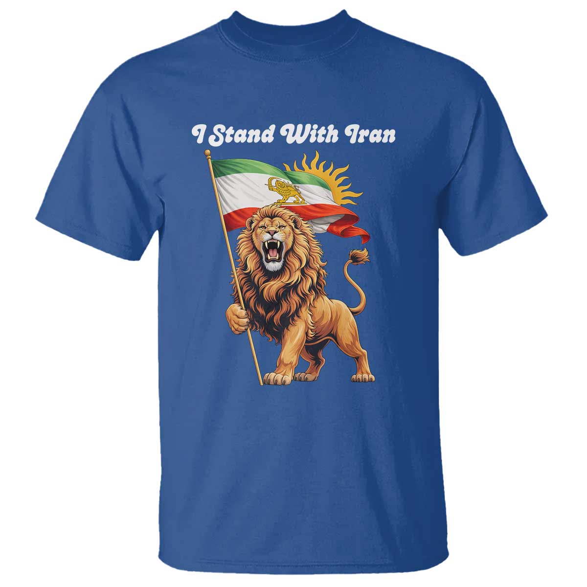 I Stand With Iran T Shirt Freedom Lion Patriotic Resistance Gift TS12 Royal Blue Print Your Wear