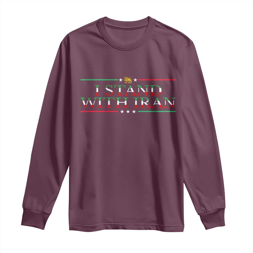I Stand With Iran Long Sleeve Shirt Freedom For Iran 2026 Resistance Movement TS12 Maroon Print Your Wear