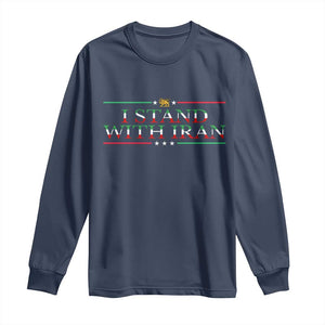 I Stand With Iran Long Sleeve Shirt Freedom For Iran 2026 Resistance Movement TS12 Navy Print Your Wear
