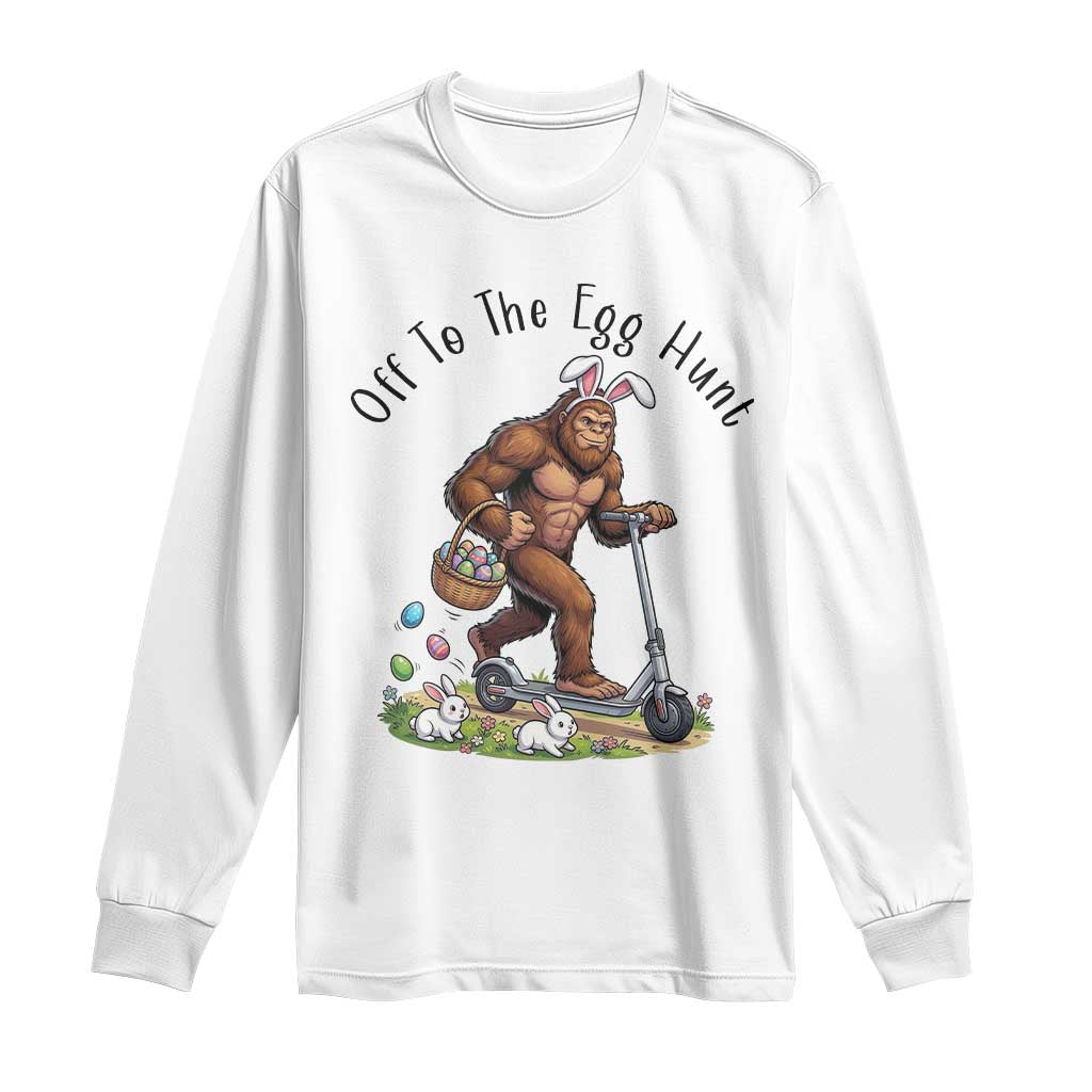 Funny Easter Bigfoot Long Sleeve Shirt Off To The Egg Hunt TS12 White Print Your Wear