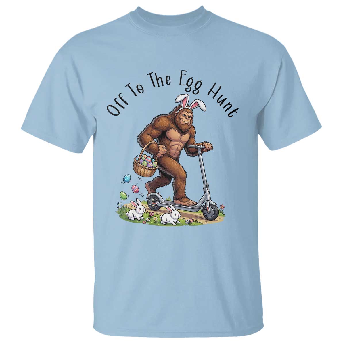 Funny Easter Bigfoot T Shirt Off To The Egg Hunt TS12 Light Blue Print Your Wear