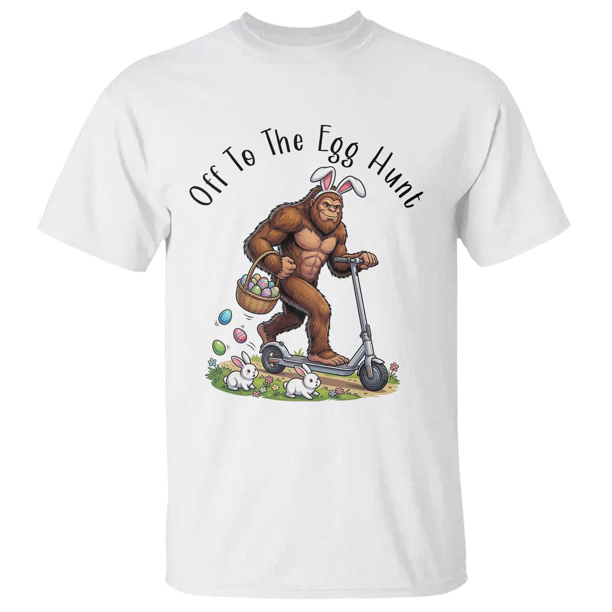 Funny Easter Bigfoot T Shirt Off To The Egg Hunt TS12 White Print Your Wear