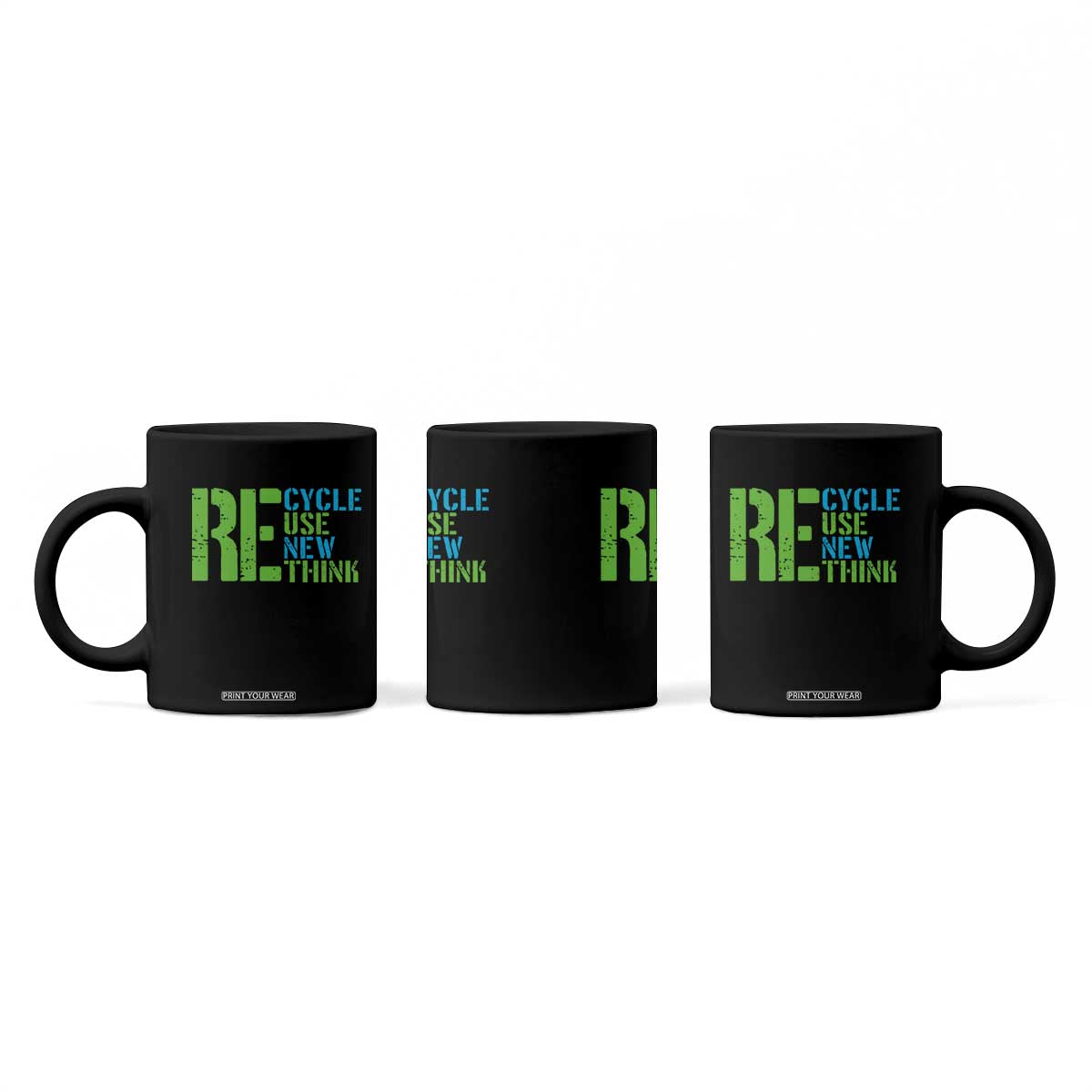 Recycle Reuse Renew Rethink Coffee Mug Earth Day TS12 Print Your Wear