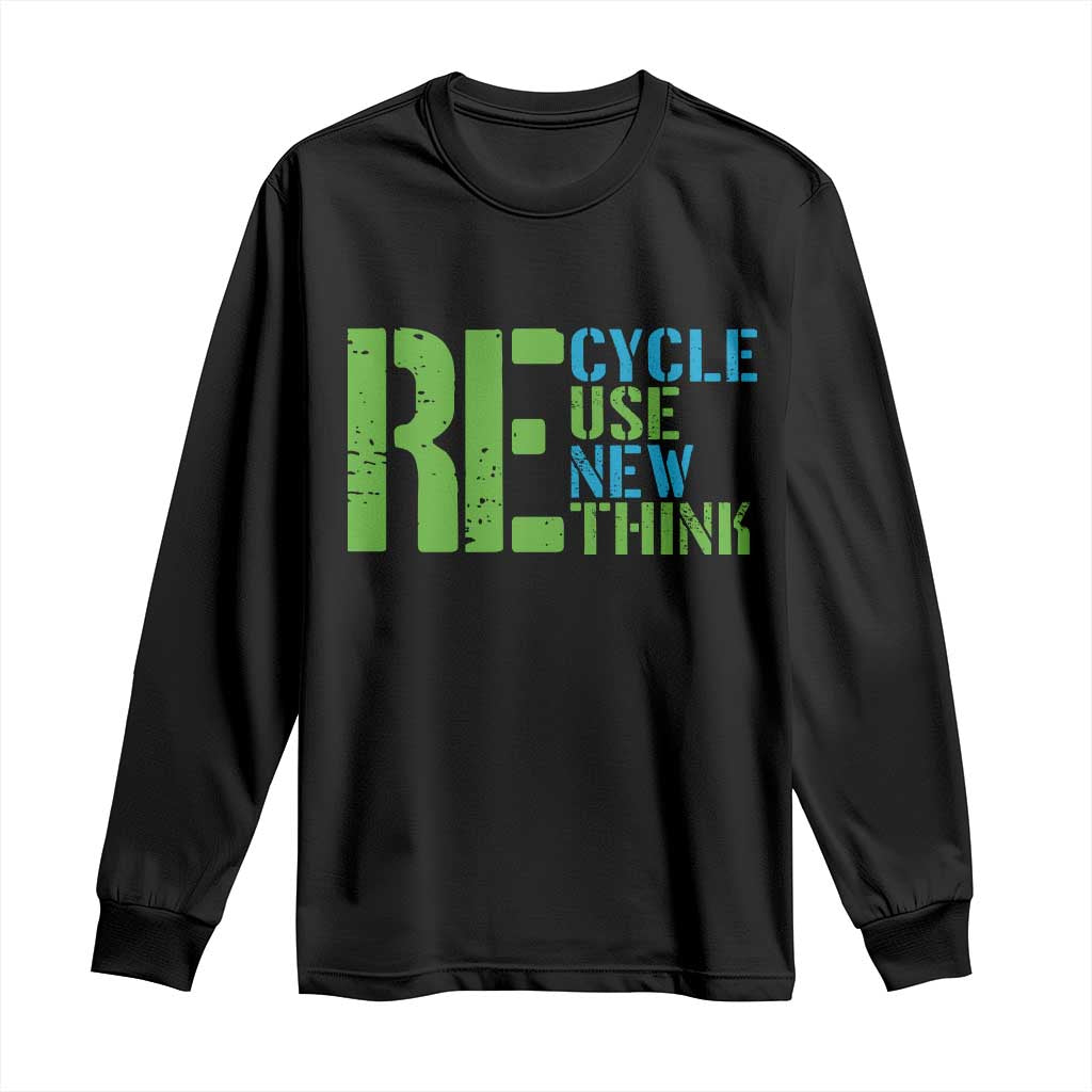 Recycle Reuse Renew Rethink Long Sleeve Shirt Earth Day TS12 Black Print Your Wear