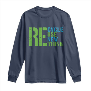 Recycle Reuse Renew Rethink Long Sleeve Shirt Earth Day TS12 Navy Print Your Wear