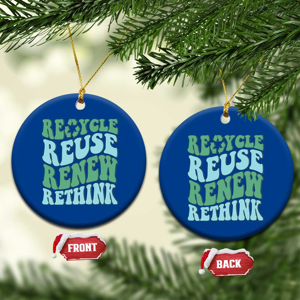 Recycle Reuse Renew Rethink Ceramic Ornament Eco Friendly Earth Day TS12 1pc Blue Print Your Wear