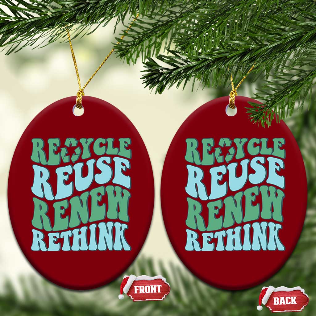 Recycle Reuse Renew Rethink Ceramic Ornament Eco Friendly Earth Day TS12 Print Your Wear