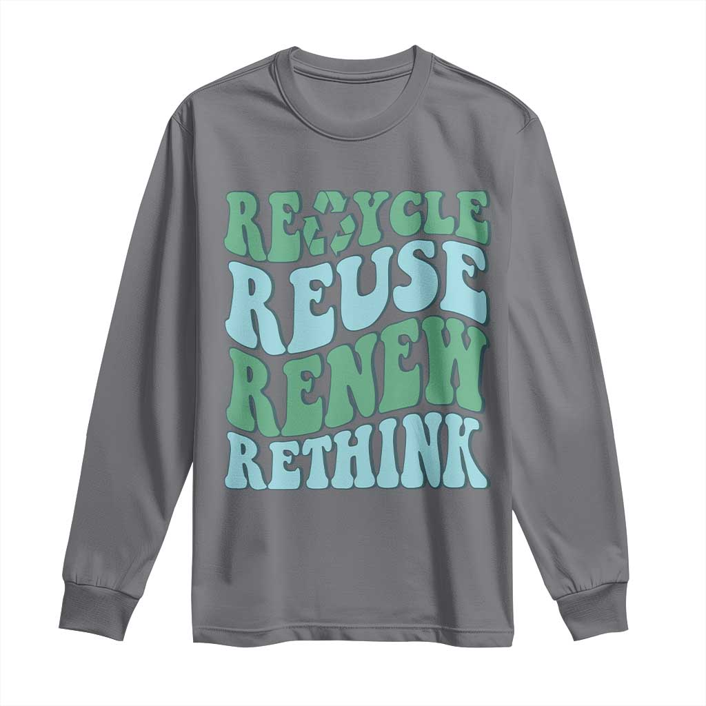 Recycle Reuse Renew Rethink Long Sleeve Shirt Eco Friendly Earth Day TS12 Charcoal Print Your Wear