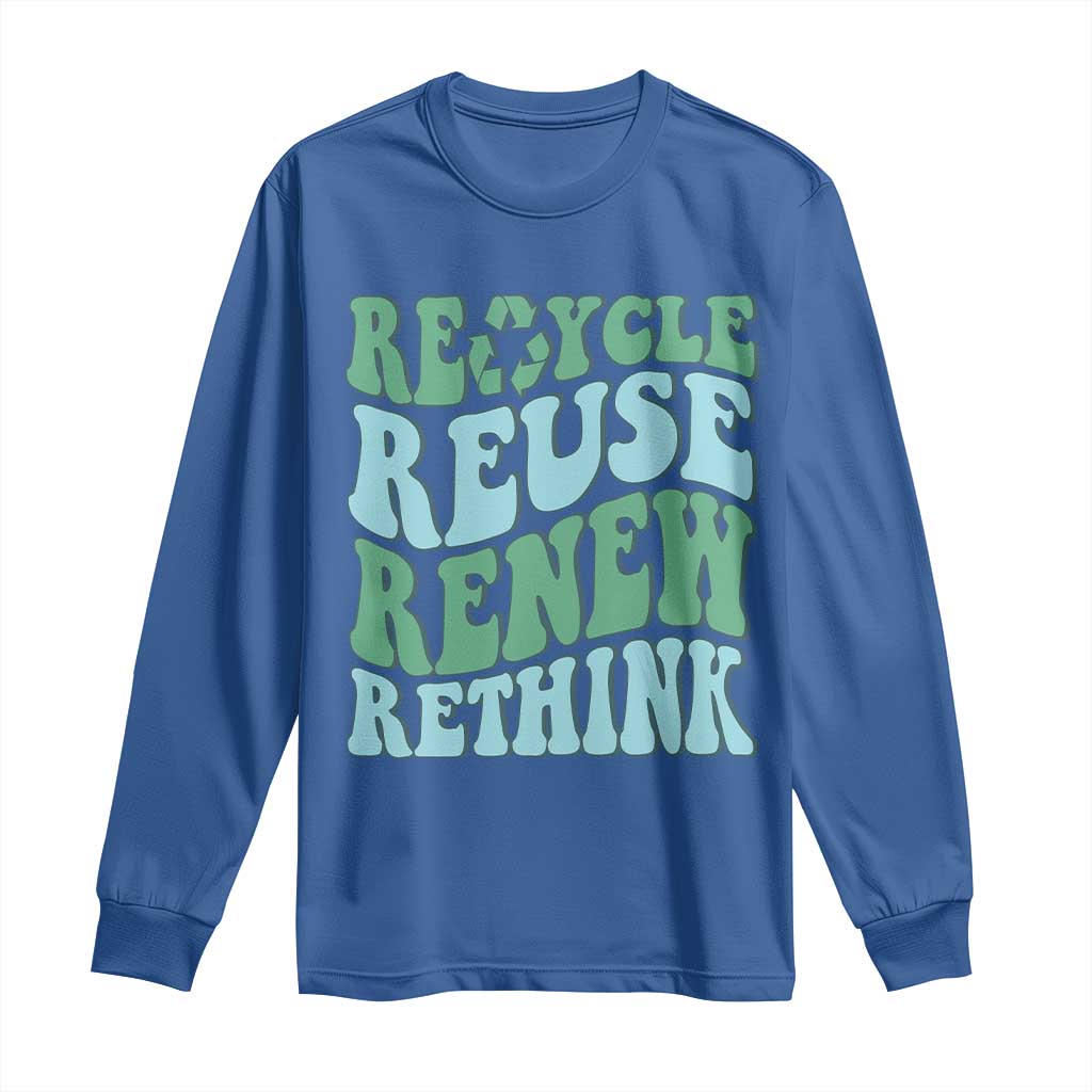 Recycle Reuse Renew Rethink Long Sleeve Shirt Eco Friendly Earth Day TS12 Royal Blue Print Your Wear