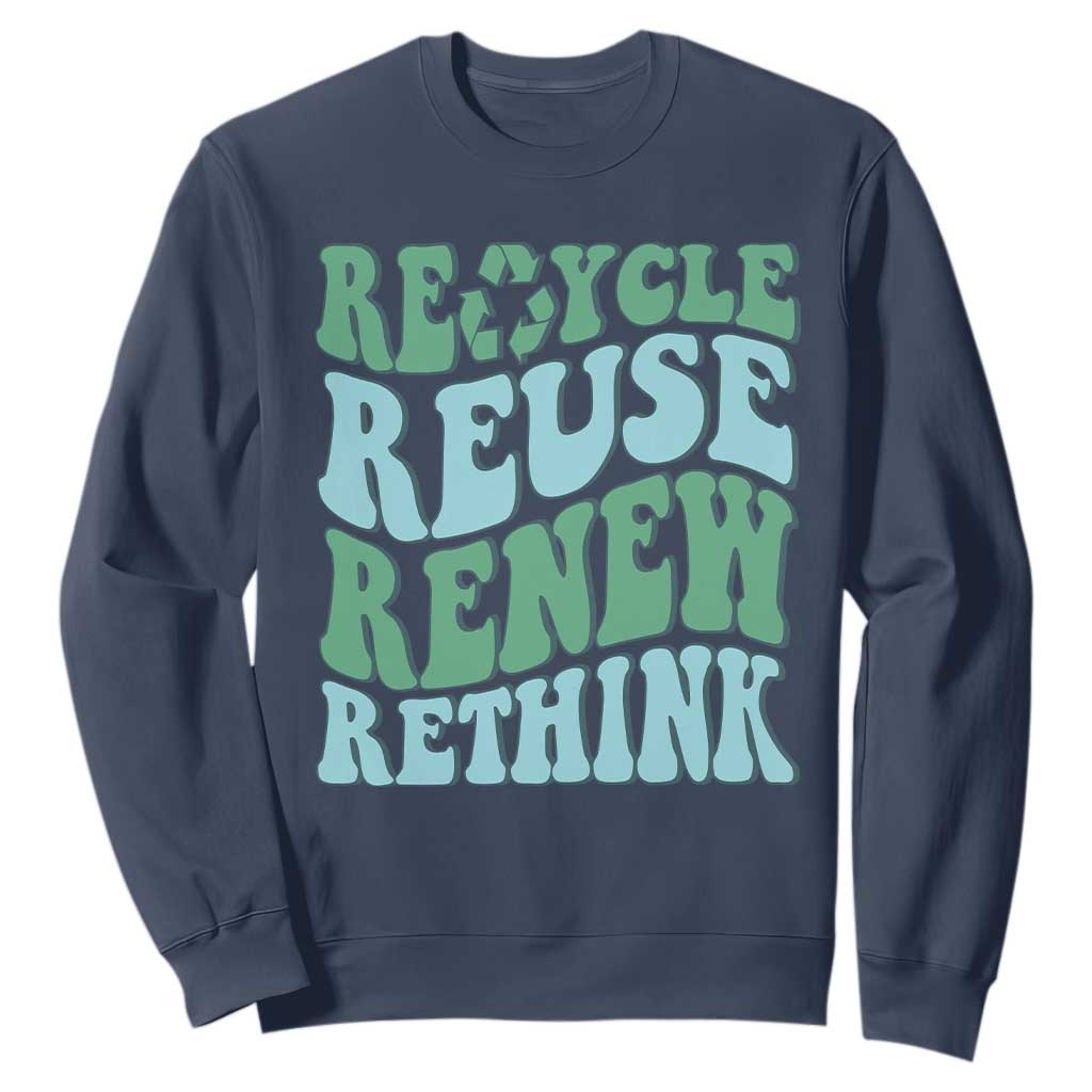 Recycle Reuse Renew Rethink Sweatshirt Eco Friendly Earth Day TS12 Navy Print Your Wear