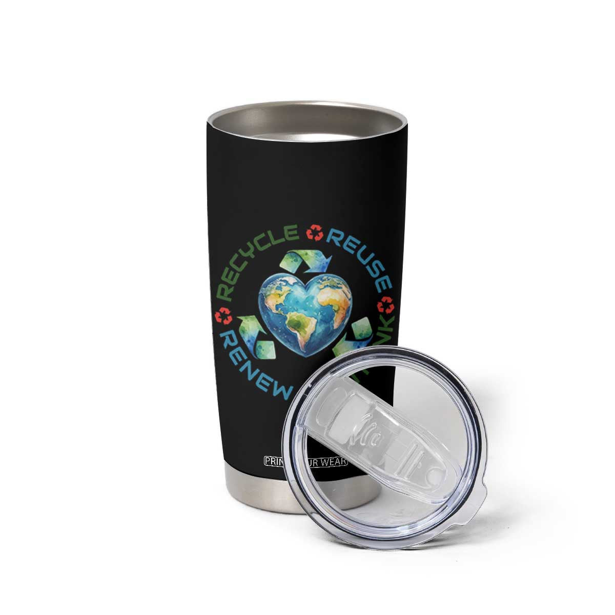 Recycle Reuse Renew Rethink Tumbler Cup Zero Waste Life TS12 Print Your Wear