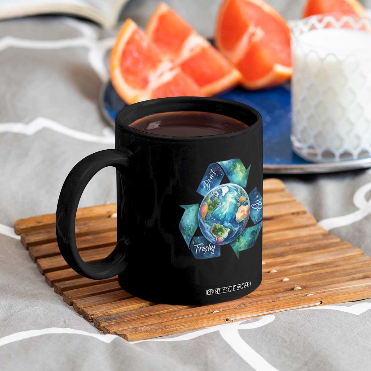 Earth Day Dont Be Trashy Coffee Mug Environmental Awareness Gift TS12 Print Your Wear