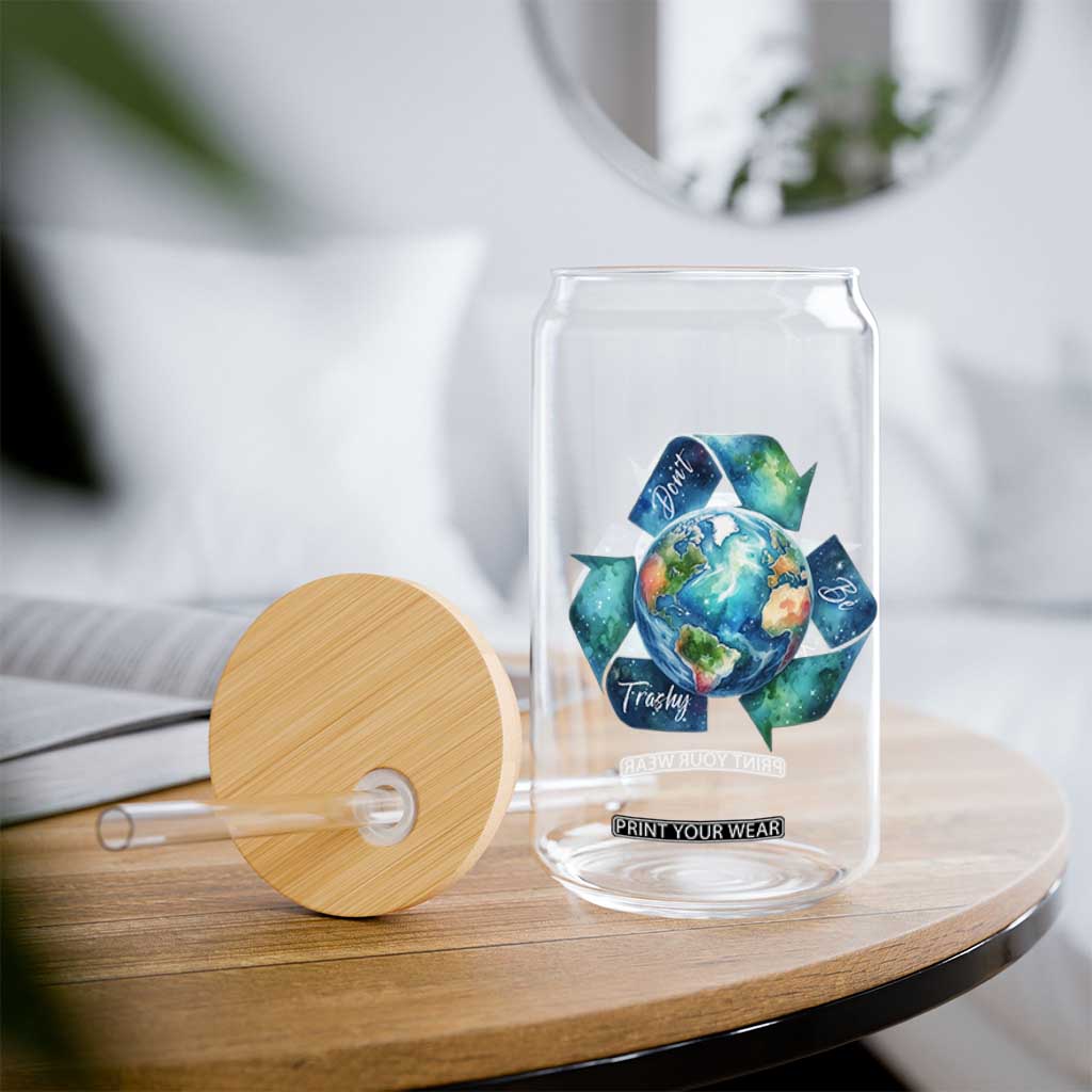 Earth Day Dont Be Trashy Glass Can Environmental Awareness Gift TS12 Print Your Wear
