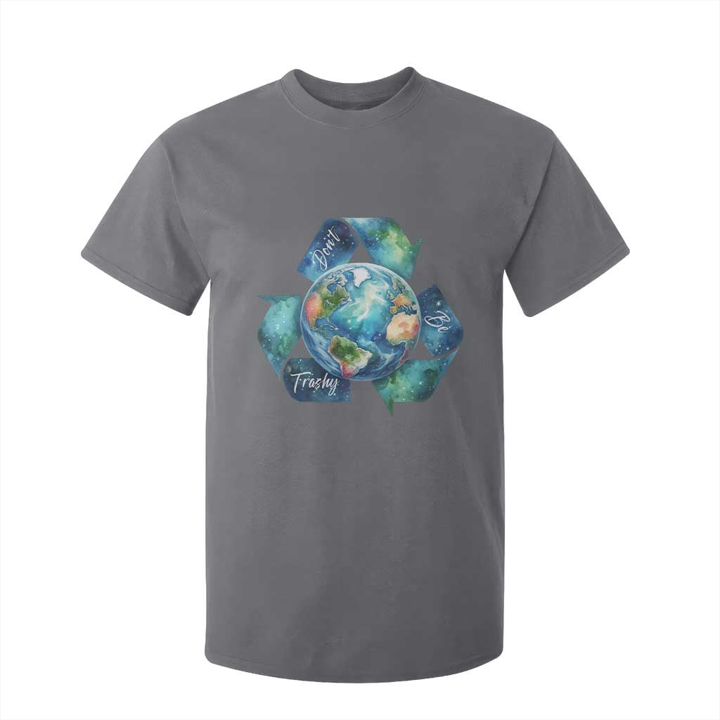 Earth Day Dont Be Trashy T Shirt For Kid Environmental Awareness Gift TS12 Charcoal Print Your Wear