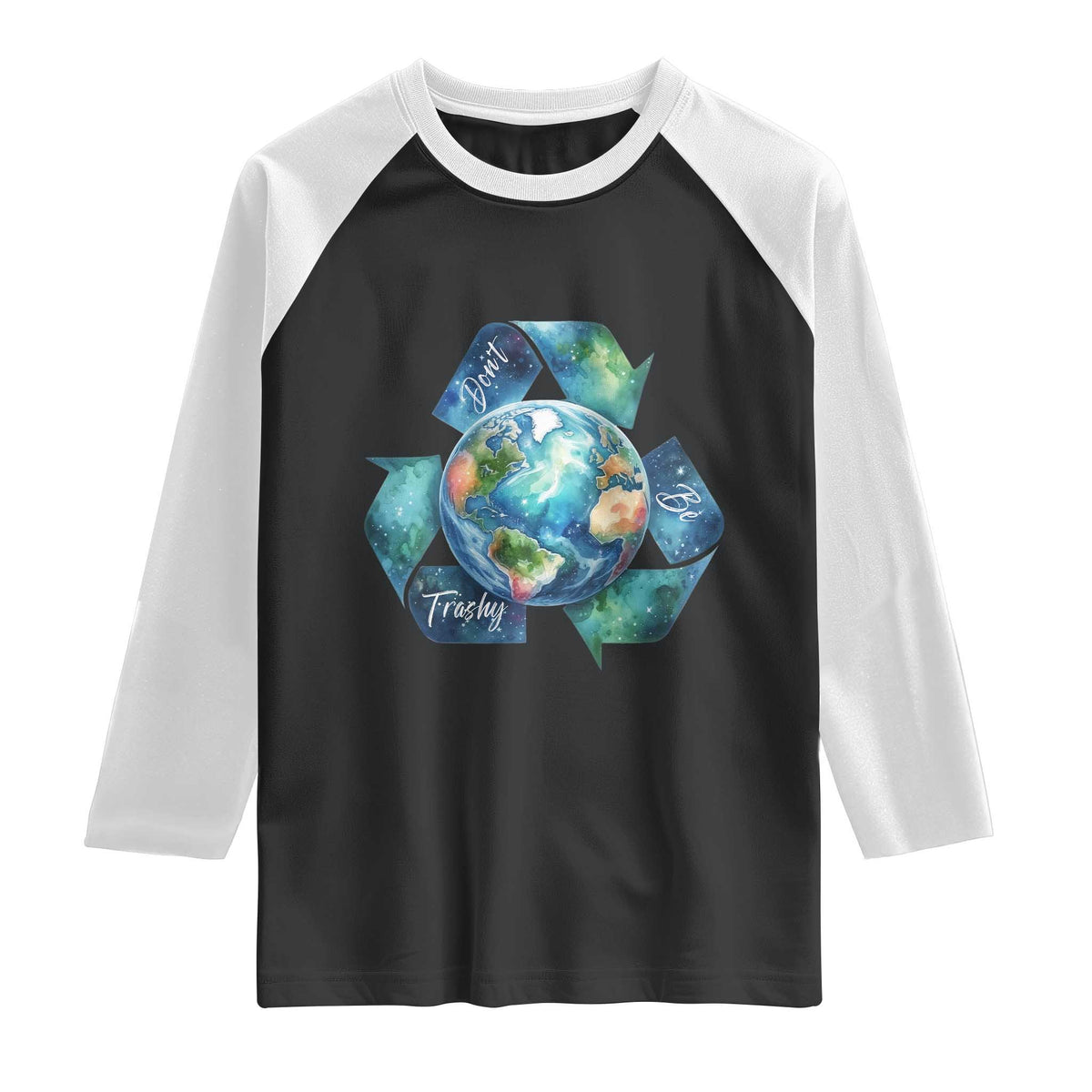 Earth Day Dont Be Trashy Raglan Shirt Environmental Awareness Gift TS12 Black White Print Your Wear