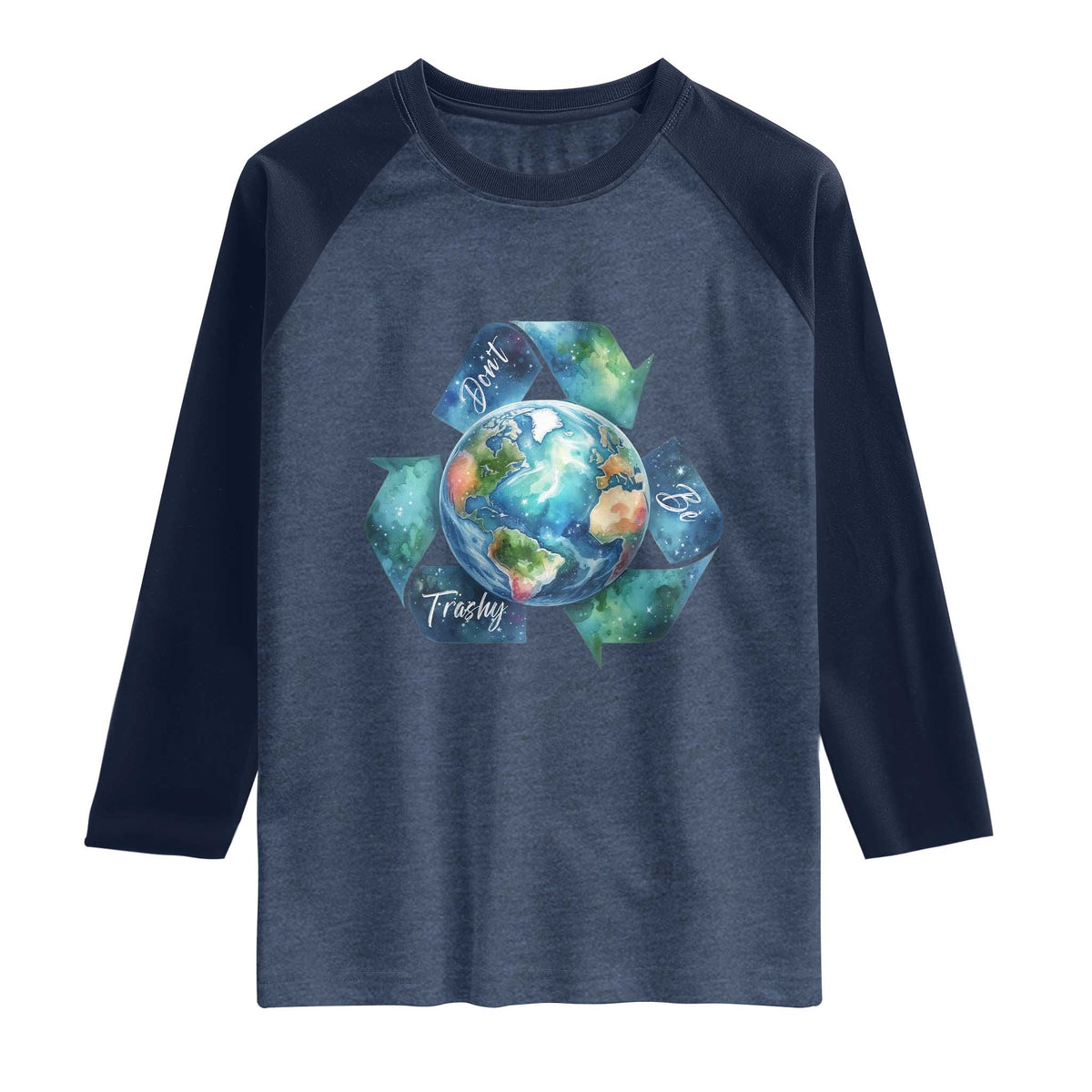 Earth Day Dont Be Trashy Raglan Shirt Environmental Awareness Gift TS12 Heather Denim Navy Print Your Wear