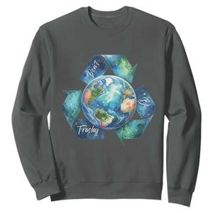 Earth Day Dont Be Trashy Sweatshirt Environmental Awareness Gift TS12 Dark Heather Print Your Wear
