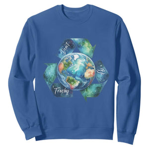 Earth Day Dont Be Trashy Sweatshirt Environmental Awareness Gift TS12 Royal Blue Print Your Wear