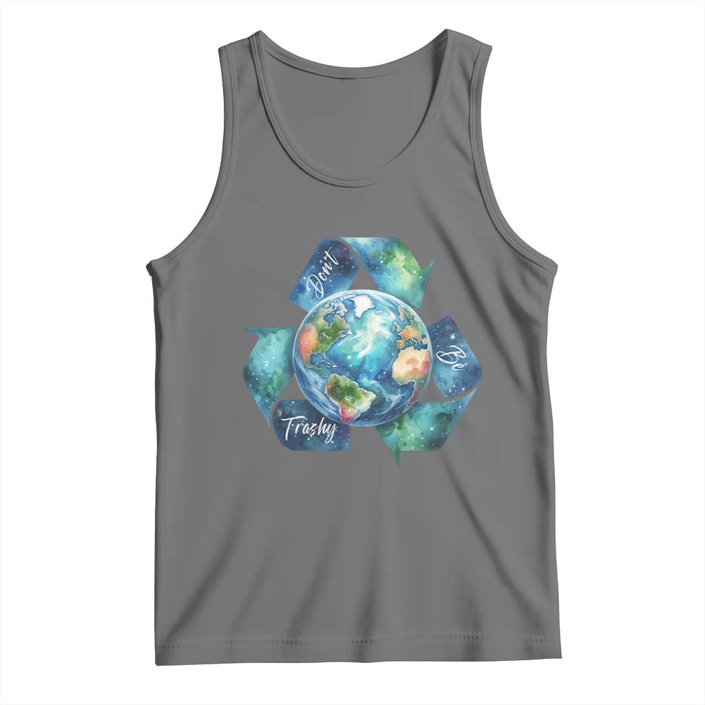 Earth Day Dont Be Trashy Tank Top Environmental Awareness Gift TS12 Black Heather Print Your Wear