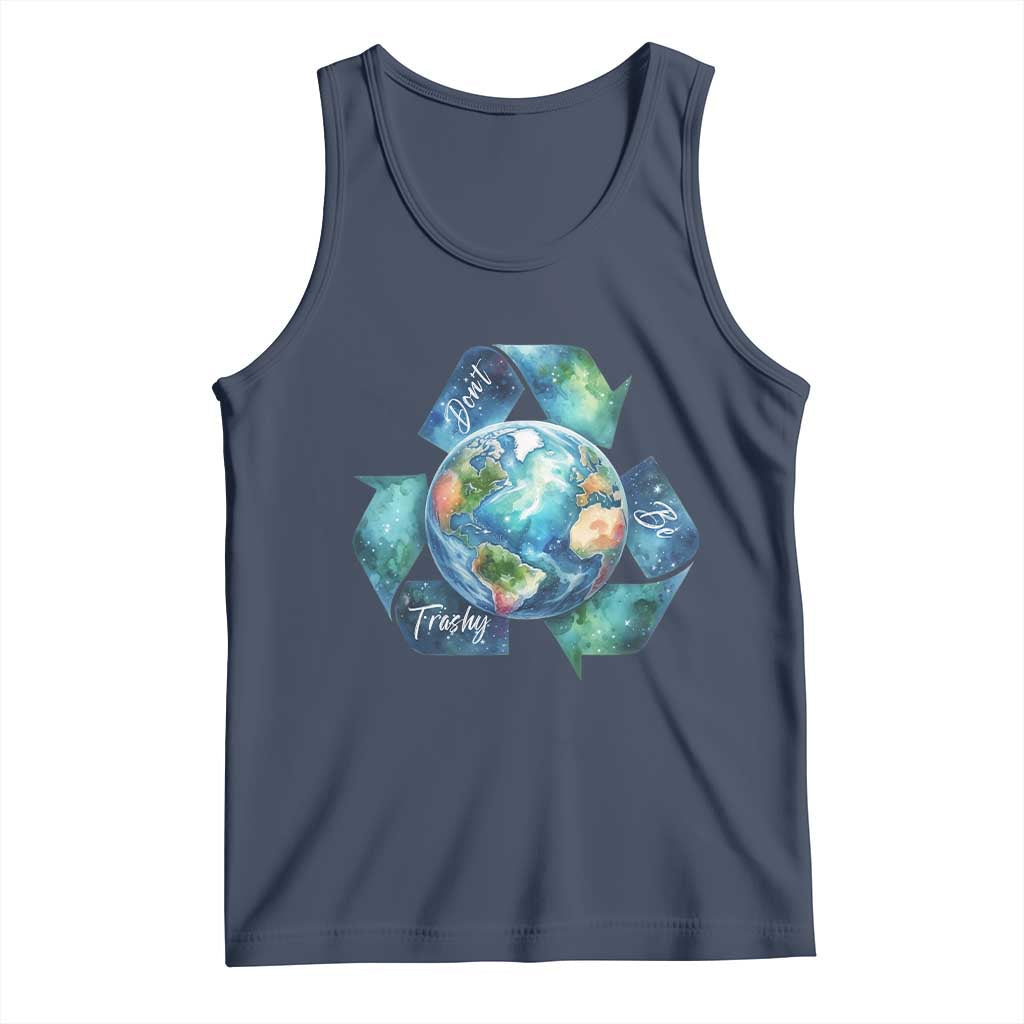 Earth Day Dont Be Trashy Tank Top Environmental Awareness Gift TS12 Navy Print Your Wear