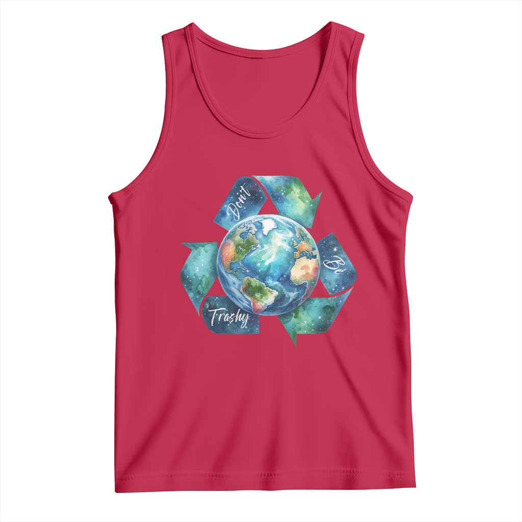 Earth Day Dont Be Trashy Tank Top Environmental Awareness Gift TS12 Red Print Your Wear