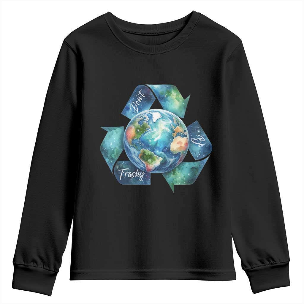 Earth Day Dont Be Trashy Youth Sweatshirt Environmental Awareness Gift TS12 Black Print Your Wear