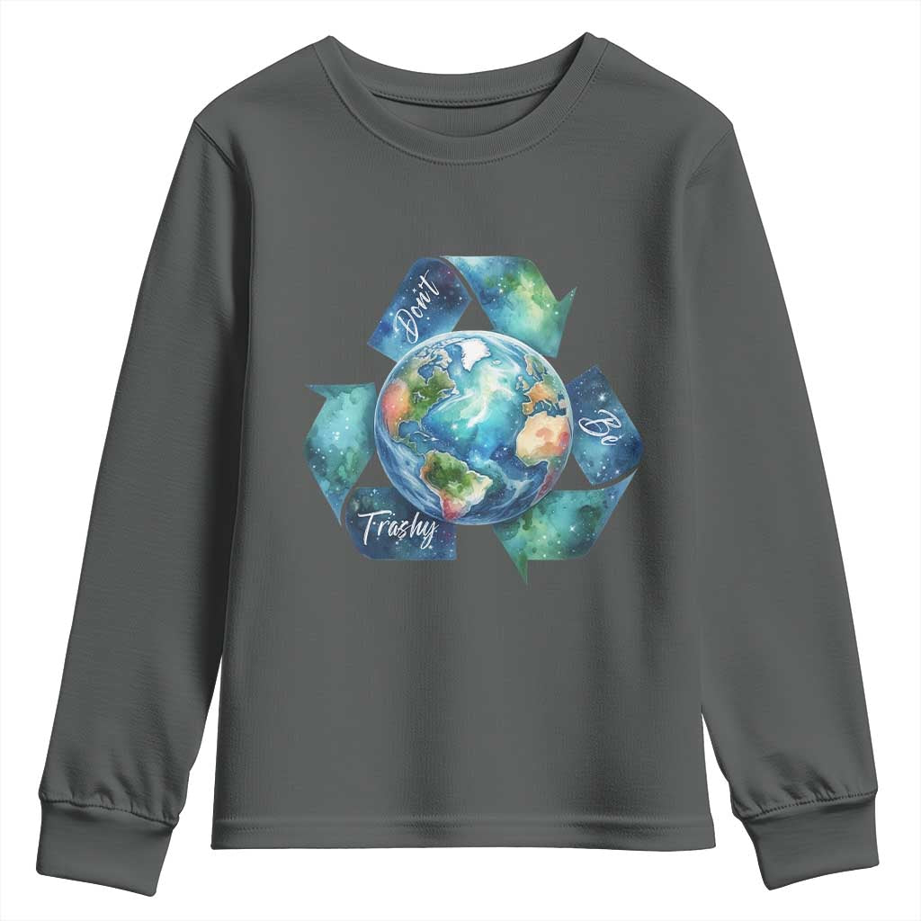 Earth Day Dont Be Trashy Youth Sweatshirt Environmental Awareness Gift TS12 Dark Heather Print Your Wear
