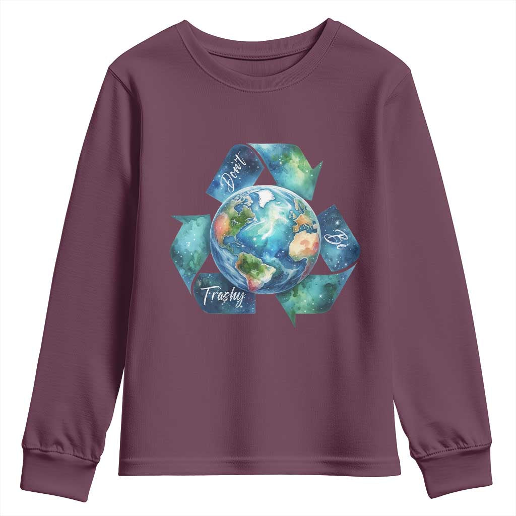 Earth Day Dont Be Trashy Youth Sweatshirt Environmental Awareness Gift TS12 Maroon Print Your Wear