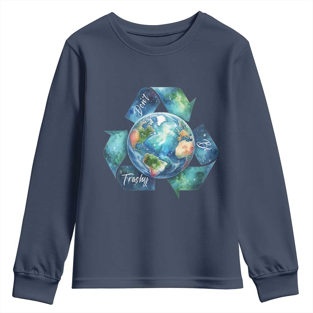 Earth Day Dont Be Trashy Youth Sweatshirt Environmental Awareness Gift TS12 Navy Print Your Wear