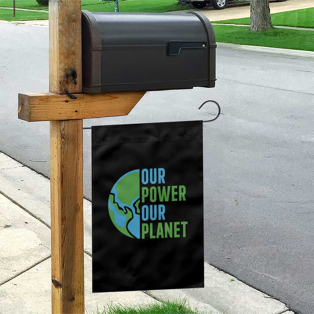 Our Power Our Planet Garden Flag Earth Day Words Environmentalist Gift TS12 Print Your Wear