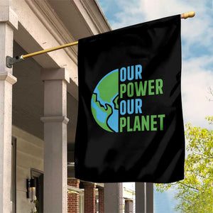 Our Power Our Planet Garden Flag Earth Day Words Environmentalist Gift TS12 Print Your Wear