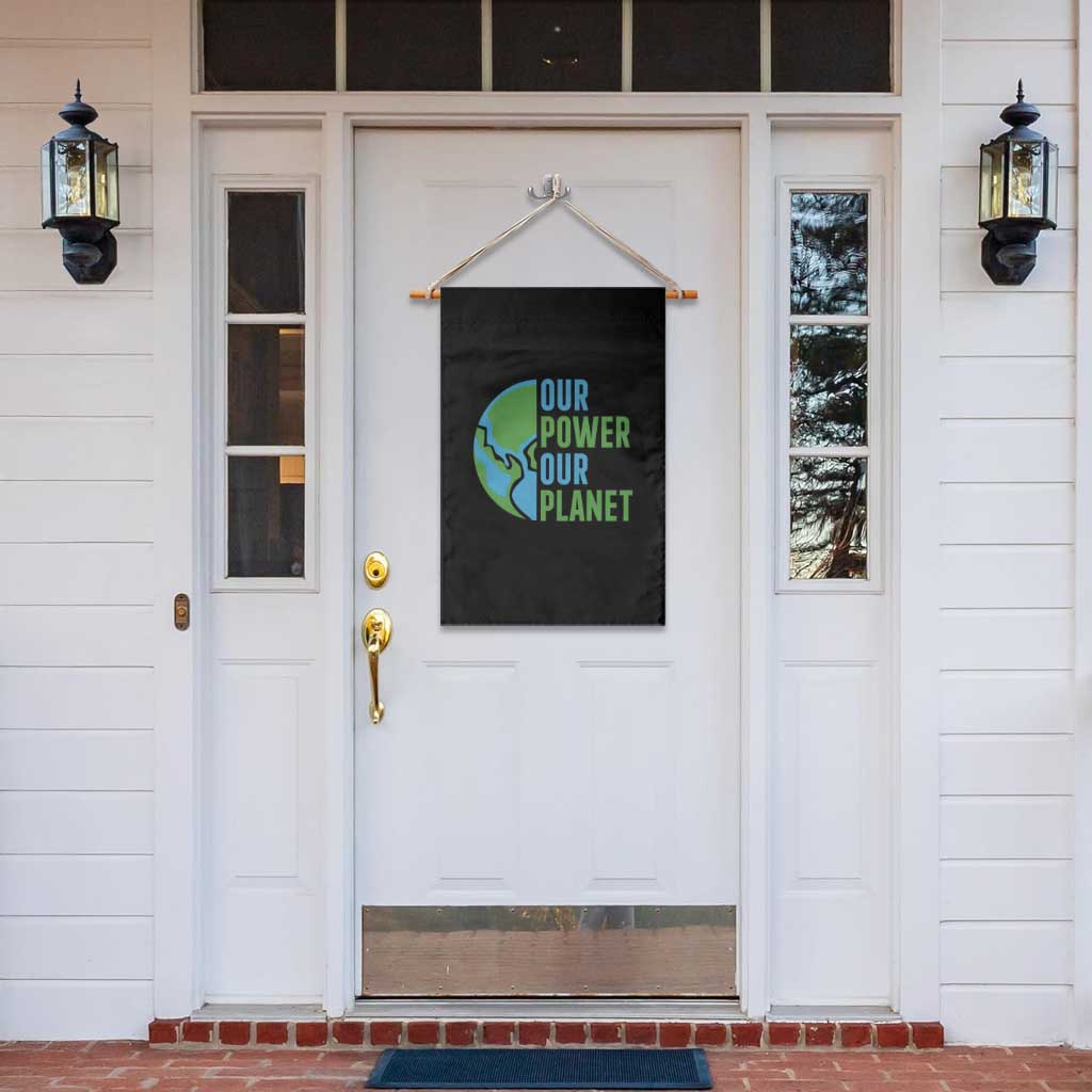 Our Power Our Planet Garden Flag Earth Day Words Environmentalist Gift TS12 Print Your Wear