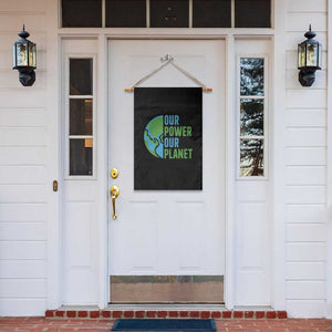 Our Power Our Planet Garden Flag Earth Day Words Environmentalist Gift TS12 Print Your Wear