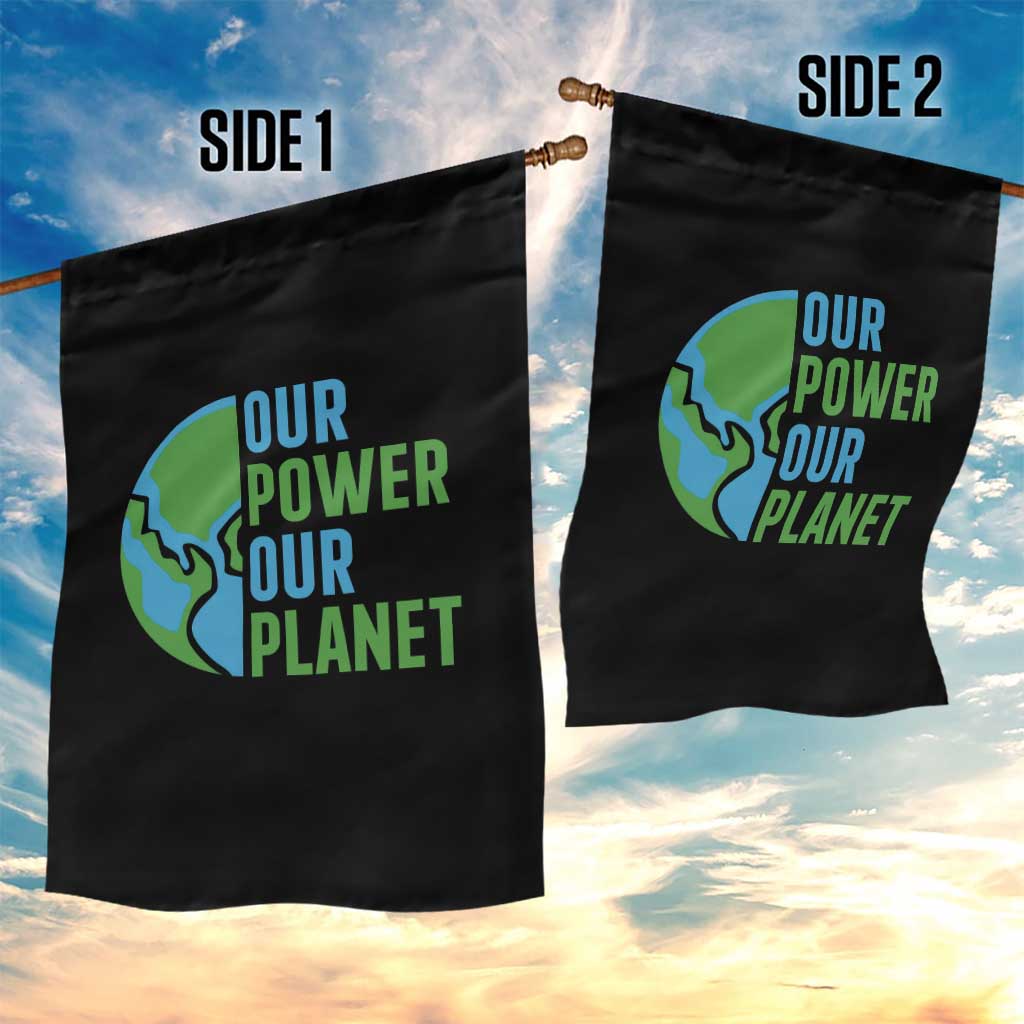 Our Power Our Planet Garden Flag Earth Day Words Environmentalist Gift TS12 Print Your Wear